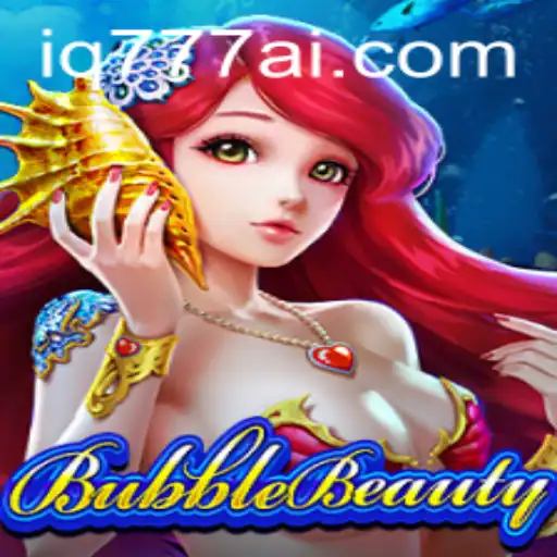 Exploring BubbleBeauty: A Burst of Fun and Strategy with IQ777.COM