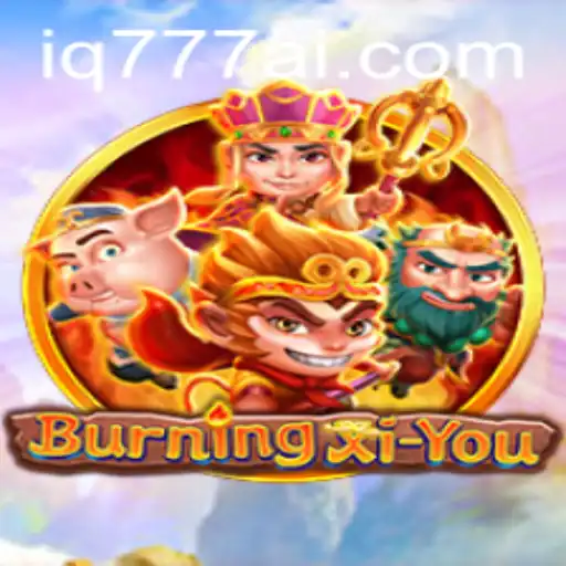 Exploring the Exciting World of BurningXiYou: A Detailed Overview
